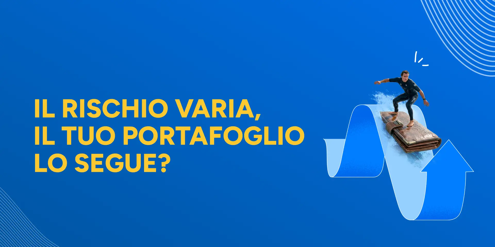 Rappresentazione visiva dell'articolo: Il rischio varia, il tuo portafoglio lo segue?